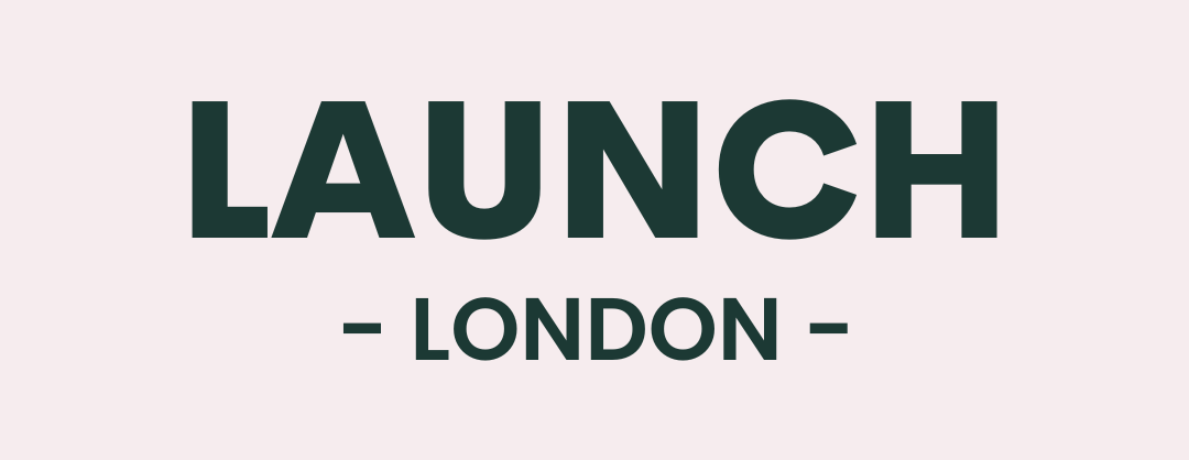 Launch London